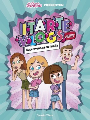 cover image of Itarte Vlogs Family 1. Superaventura en família
